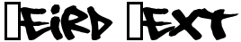 "Weird Text" rendered in the 08 Underground font