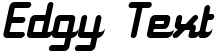 "Edgy Text" rendered in the 11S01 Black Tuesday Italic font