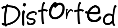 "Distorted" rendered in the 2Peas Shake font