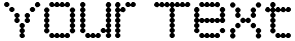 "Your Text" rendered in the 6x7oct Alternate font