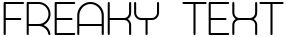 "Freaky Text" rendered in the Abandoned font