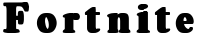 "Fortnite" rendered in the Assassination 3 font