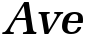 "Ave" rendered in the Becker Latino Med font
