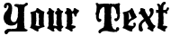 "Your Text" rendered in the BlackwoodCastle font