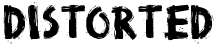 "Distorted" rendered in the Broken Stick font