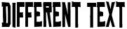 "Different Text" rendered in the Chinese Rocks Cnd font