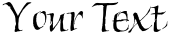 "Your Text" rendered in the Chivalry ITC Std font