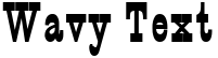 "Wavy Text" rendered in the Circus Thin font