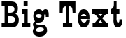 "Big Text" rendered in the Circus font