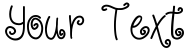 "Your Text" rendered in the CurlyShirley font