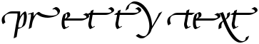 "Pretty Text" rendered in the Gaius LT font