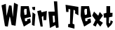 "Weird Text" rendered in the GarageShockCondensed font