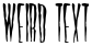 "Weird Text" rendered in the Horror font
