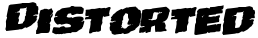 "Distorted" rendered in the Jugger Rock Staggered Rotalic font