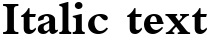 "Italic text" rendered in the Kuriakos Black SSi font