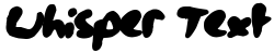 "Whisper Text" rendered in the Marker Wheeler font
