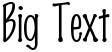 "Big Text" rendered in the Marker font