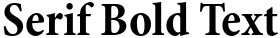 "Serif Bold Text" rendered in the Minion Pro font