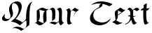 "Your Text" rendered in the Old Germen DB font