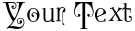 "Your Text" rendered in the P22 Kilkenny Eureka font