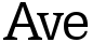 "Ave" rendered in the PetitLatin font