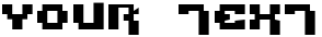 "Your Text" rendered in the Pixel Technology font