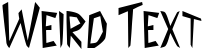 "Weird Text" rendered in the PrehistoricCondensed font