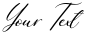 "Your Text" rendered in the Queen Signature font