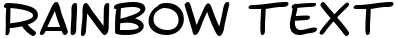 "Rainbow Text" rendered in the SF Toontime Extended font