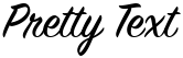 "Pretty Text" rendered in the SignPainter HouseScript font