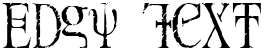 "Edgy Text" rendered in the Skreech font