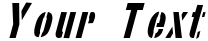 "Your Text" rendered in the StencilSans Condensed font