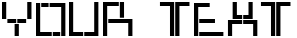 "Your Text" rendered in the Tetris Mania Type font