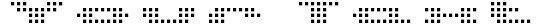 "Your Text" rendered in the UP Tiny lcd four 8 font