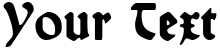 "Your Text" rendered in the Wallau Deutsch font